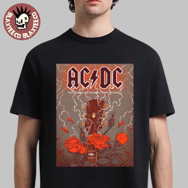 ACDC PWR Up Pasadena California 2025 Poster For Show At Rose Bowl Stadium On April 18 2025 Thunder Guitar And Roses Artwork Unisex T-Shirt