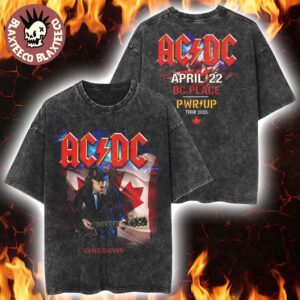 ACDC PWR Up Vancouver Tour British Columbia Canada At BC Place On April 22 2025 Washed T-Shirt