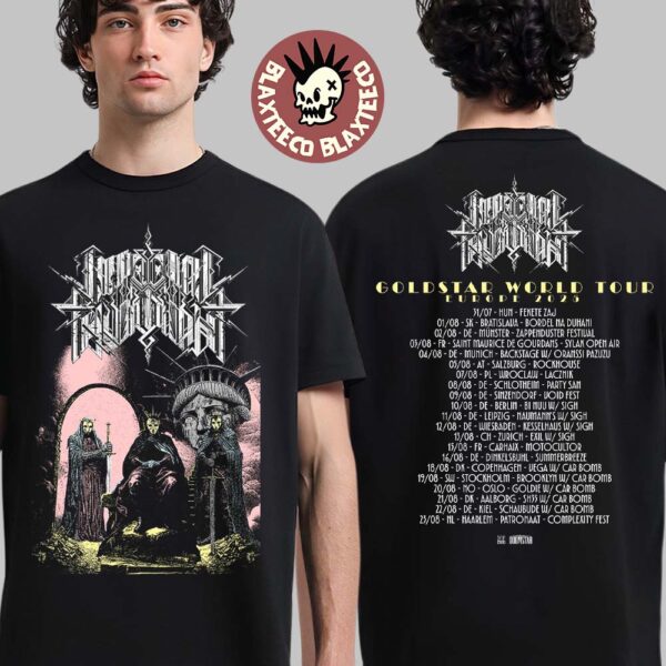 Imperial Triumphant Goldstar World Tour Europe 2025 Merch With Tour Dates Two Sided Unisex T-Shirt