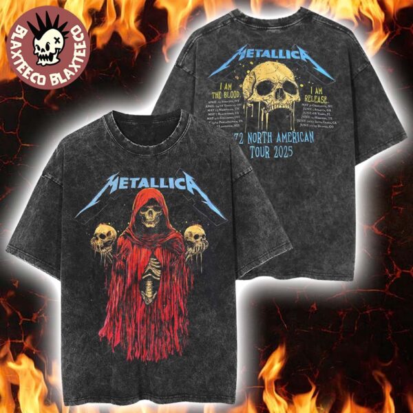 Metallica M72 North American Tour 2025 Tour Dates Skeleton Witch I Am The Blood I Am Release Vintage Washed T-Shirt