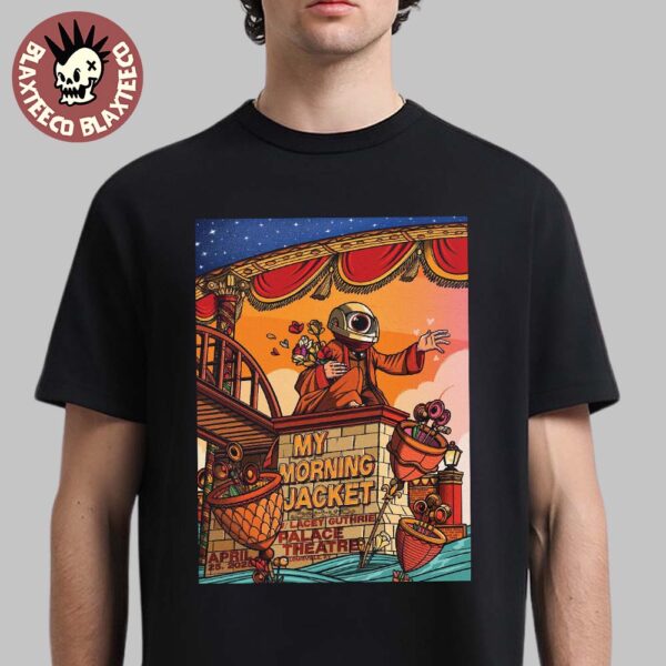 My Morning Jacket Louisville Kentucky Night 1 Poster At Palace Theatre On April 25 2025 Homecoming Run Of Show Unisex T-Shirt