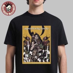 A Perfect Circle Sessanta V2.0 Fairfax Virginia 2025 Concert Poster At Eagle Bank Arena On May 18 2025 Unisex T-Shirt