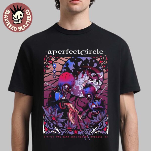 A Perfect Circle Sessanta V2.0 Holmdel New Jersey 2025 Exclusive Poster At PNC Bank Arts Center On May 17 2025 Essentials T-Shirt