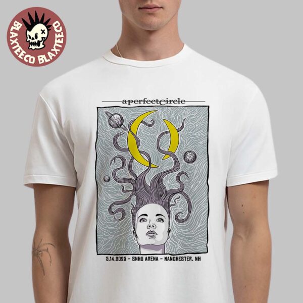 A Perfect Circle Sessanta V2.0 Manchester New Hampshire 2025 Concert Poster At SNHU Arena On May 14 2025 Classic T-Shirt