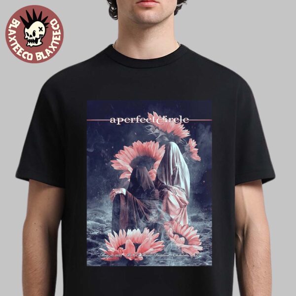 A Perfect Circle With Sessanta V2.0 Charlotte North Carolina 2025 Exclusive Gig Poster At PNC Music Pavillion On May 10 2025 Unisex T-Shirt