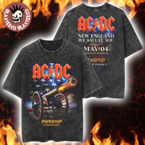 ACDC PWR Up Foxborough MA 2025 Tour Tee At Gillette Stadium On May 4 2025 New England We Salute You The Cannon Artwork Vintage Washed T-Shirt