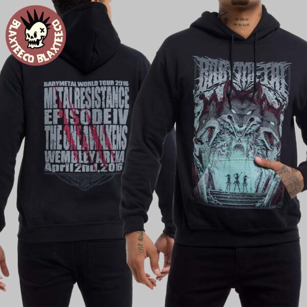 BABYMETAL Metal Resistance Tour 2025 The One Awakens At Wembley Arena On April 2 2016 Two Sided Unisx Hoodie