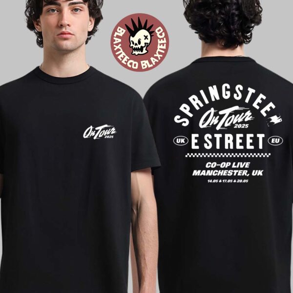 Bruce Springsteen And E Street Band On Tour 2025 Manchester UK At Co-op Live On May 14 17 And 20 2025 Two Sided Unisex T-Shirt