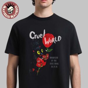 Cruel World Exclusive Festival Brookside Golf Course Pasadena CA At The Rose Bowl On May 17 2025 Merch T-Shirt