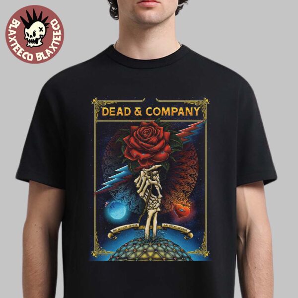 Dead And Company Concert Poster At Sphere Las Vegas On May 10 2025 Cosmic Skeleton Hand With Rose Art Essentials T-Shirt