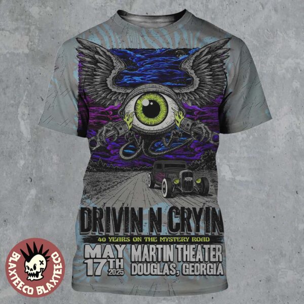 Drivin N Cryin 40 Years On The Mystery Road Douglas Georgia 2025 Poster At Martin Theater On May 17 2025 All Over Print Shirt