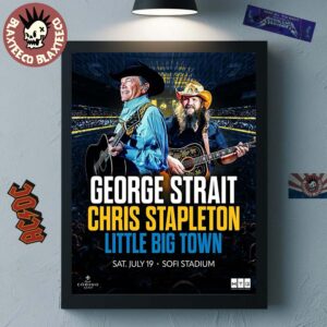 George Strait With Chris Stapleton And Little Big Town Show In Inglewood CA 2025 At SoFi Stadium On July 19 2025 Home Decor Poster Canvas