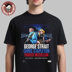 George Strait With Chris Stapleton And Parker McCollum Show In Orchard Park NY 2025 At Highmark Stadium On June 14 2025 Unisex T-Shirt