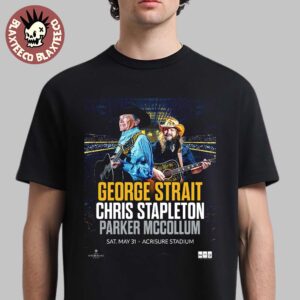 George Strait With Chris Stapleton And Parker McCollum Show In Pittsburgh PA 2025 At Acrisure Stadium On May 31 2025 Unisex T-Shirt