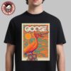 Goose Gig Poster For San Francisco California 2025 At The Masonic On May 27 And 28 2025 Web Variant Essentials T-Shirt
