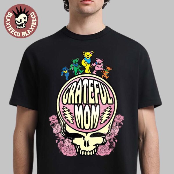Grateful Dead Happy Mother’s Day 2025 Grateful Mom Logo Mama Bears Unisex T-Shirt