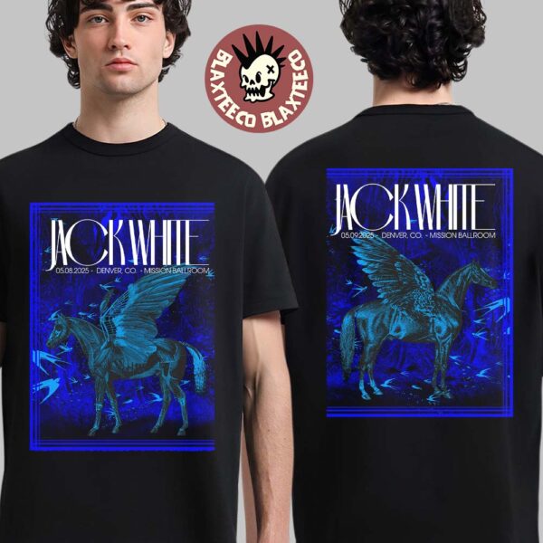 Jack White Denver Colorado Full Show Combined Concert Poster At Mission Ballroom On May 8 And 9 2025 Pegasus Artwork Two Sided T-Shirt