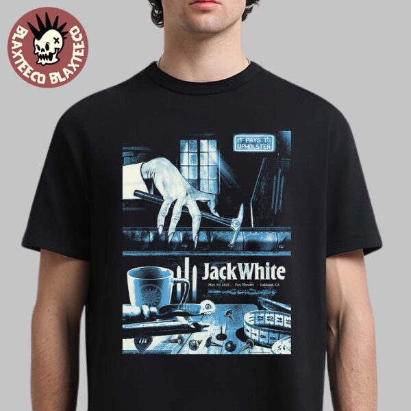 Jack White Oakland California Show Poster At Fox Theater On May 16 2025 It Pays To Upholster Unisex T-Shirt