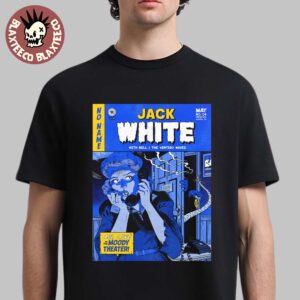 Jack White Poster For Austin Texas Night 1 At The Moody Theater On May 4 2025 No Name Tour Essentials T-Shirt