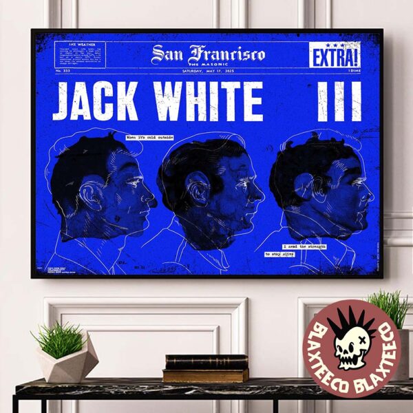 Jack White San Francisco Poster At The Masonic On May 17 2025 When It Is Cold Outside I Need The Strength To Stay Alive Home Decor Poster Canvas