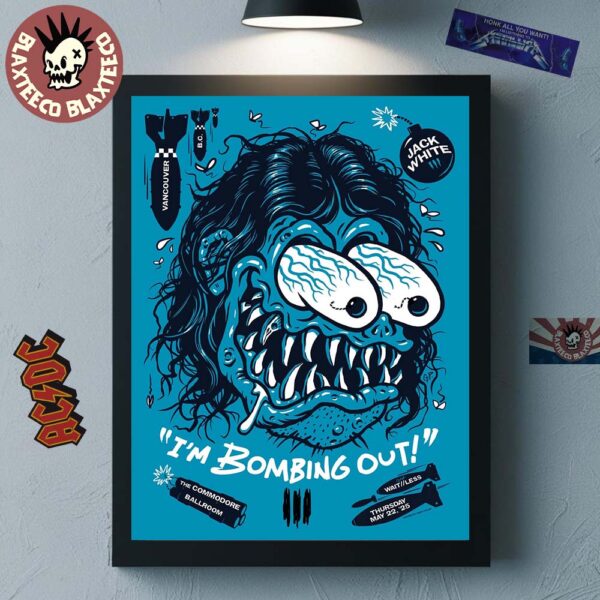 Jack White Vancouver BC Concert Poster At The Commodore Ballroom On May 22 2025 I’m Bombing Out Home Decor Poster Canvas