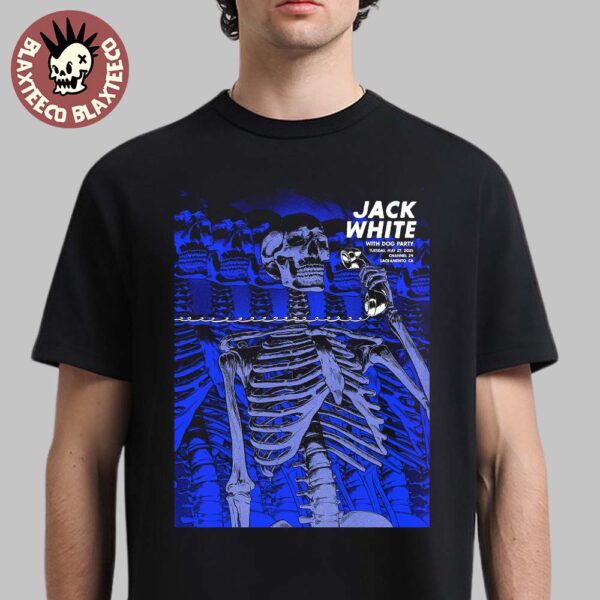 Jack White With Dog Party Poster For Sacramento CA Night 2 At Channel 24 On May 27 2025 Unisex T-Shirt