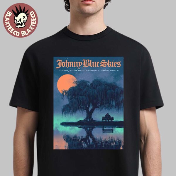 Johnny Blue Skies Poster For Show Tonight In Rochester Hills Michigan At Meadow Brook Amphitheatre On May 10 2025 Classic T-Shirt