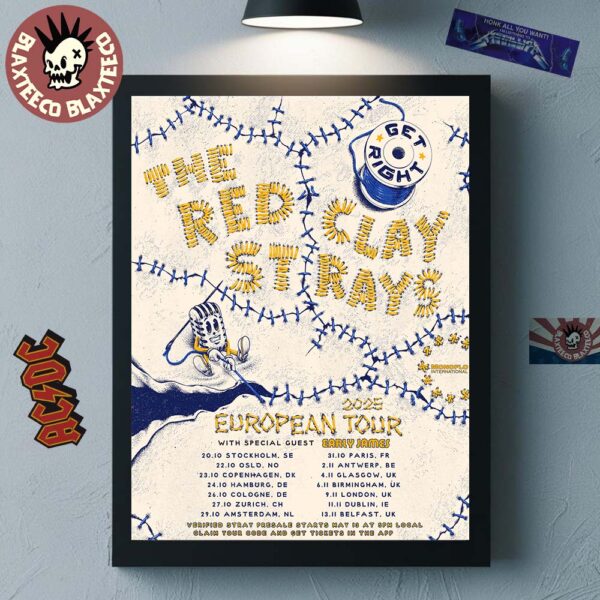 The Red Clay Strays Get Right European Tour 2025 With Special Guest Early James Tour Dates Schedule Home Decor Poster Canvas
