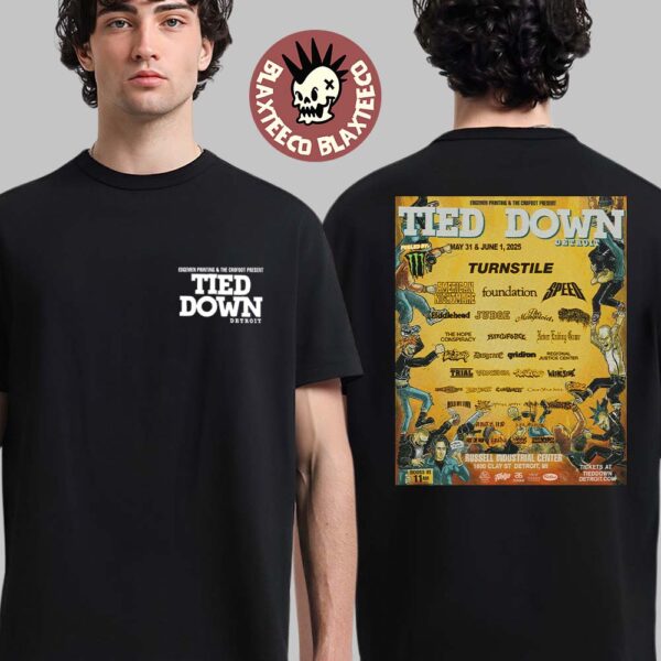 Tied Down Detroit Festival 2025 Merch Lineup In Detroit Michigan At Russell Industrial Center On May 31 And June 1 2025 Two Sided Unisex T-Shirt