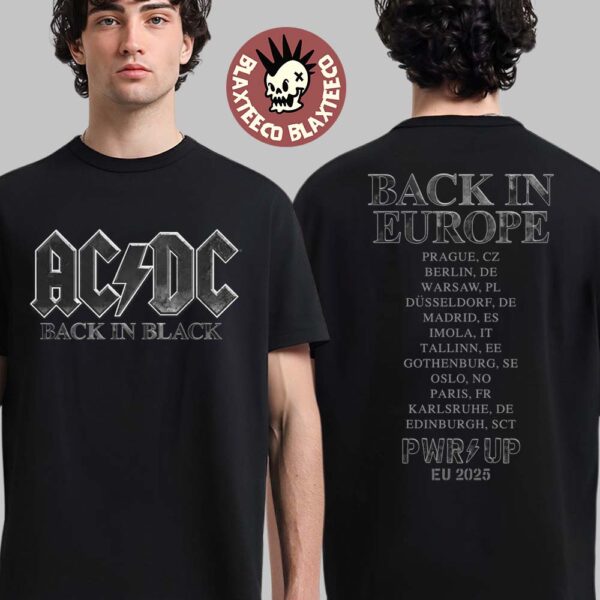 ACDC PWR UP Europe 2025 Back In Black Back To Europe Tour Dates Two Sided T-Shirt