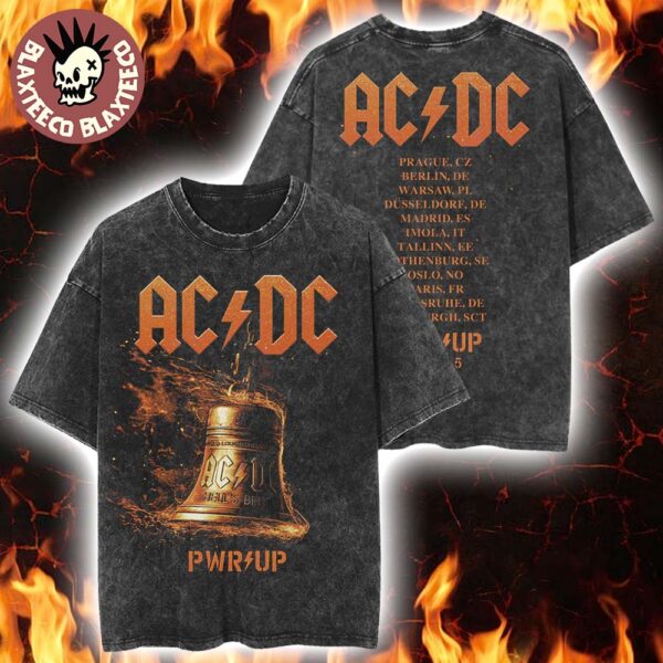 ACDC PWR Up Europe 2025 Tour Merch Hells Bells Lightning With Tour Dates Two Sided Washed T-Shirt