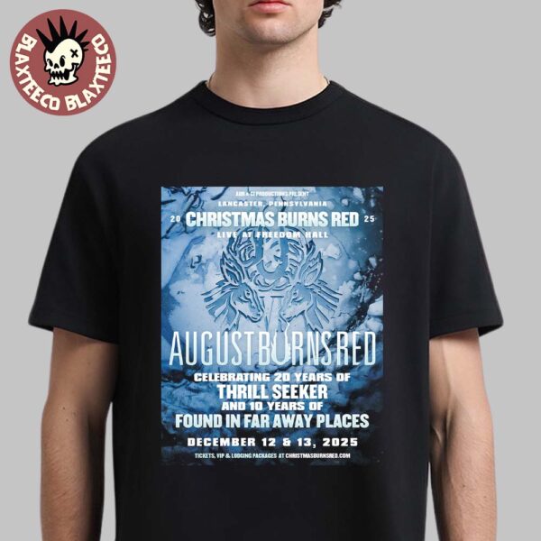 August Burns Red 2025 Christmas Burn Red Live At Freedom Hall In Lancaster Pennsylvania On December 12 13 2025 Classic T-Shirt