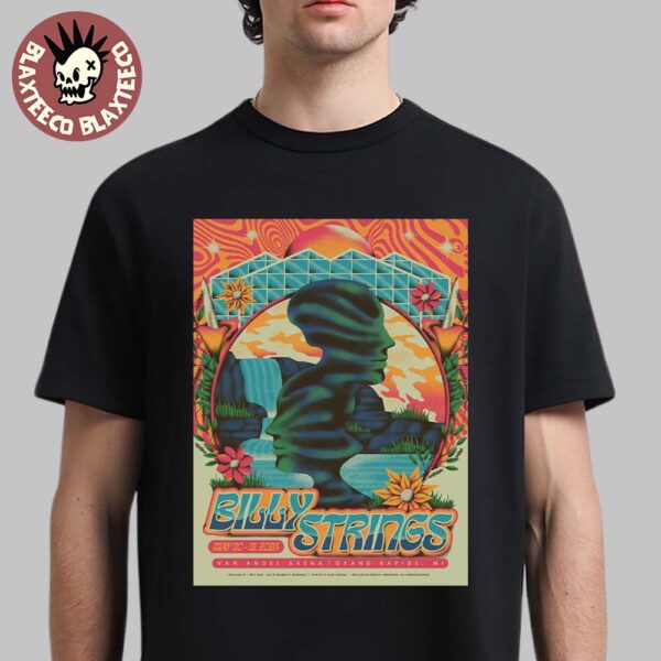 Billy Strings Grand Rapids Michigan 2025 Poster At Van Andel Arena On May 30 31 2025 Unisex T-Shirt