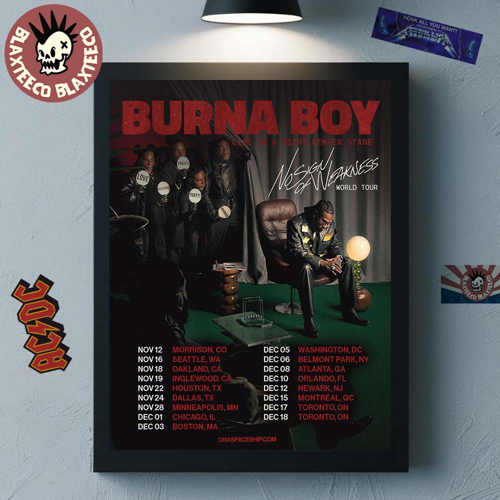 Burna Boy Live In A Giant Center Stage No Sign Of Weakness World Tour 2025 Schedule Tour Dates Home Decor Poster Canvas
