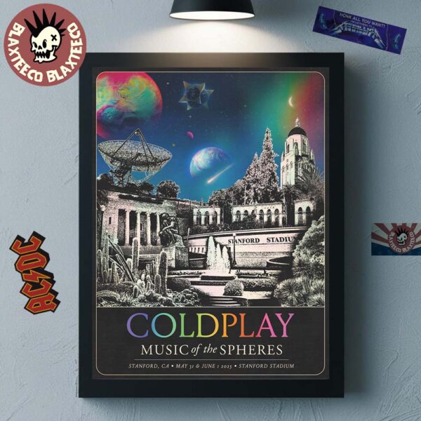 Coldplay Music Of Spheres Stanford California 2025 Tour Poster At Stanford Stadium On May 31 And June 1 2025 Home Decor Poster Canvas