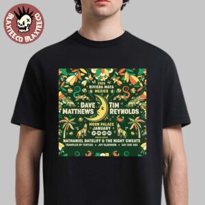 Dave Matthews And Tim Reynolds Riviera Maya Mexico 2025 At Moon Palace On January 21 22 23 24 Unisex T-Shirt