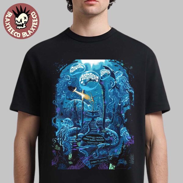 Dave Matthews Band Wantagh New York 2025 Event Poster At Northwell Health At Jones Beach Theater On June 11 2025 Oceanic World Art Unisex T-Shirt