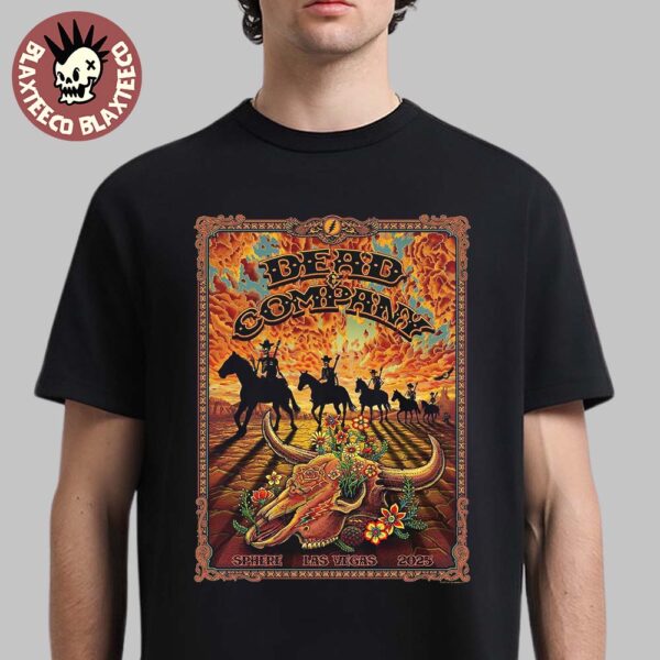 Dead And Company Sphere Las Vegas 2025 Special VIP Poster By EMEK Skeleton Riders On Horseback Crossing A Desert Landscape Unisex T-Shirt