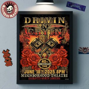 Drivin N Cryin Charlotte North Carolina 2025 Poster 40th Anniversary Tour On June 18 2025 At Neighborhood Theatre Home Decor Poster Canvas
