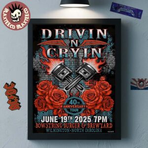 Drivin N Cryin Wilmington North Carolina 2025 Poster 40th Anniversary Tour On June 19 2025 At Bowstring Burger And Brewyard Home Decor Poster Canvas