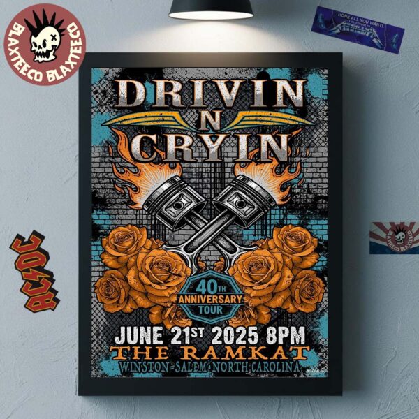 Drivin N Cryin Winston Salem North Carolina 2025 Poster 40th Anniversary Tour On June 21 2025 At The Ramkat Home Decor Poster Canvas