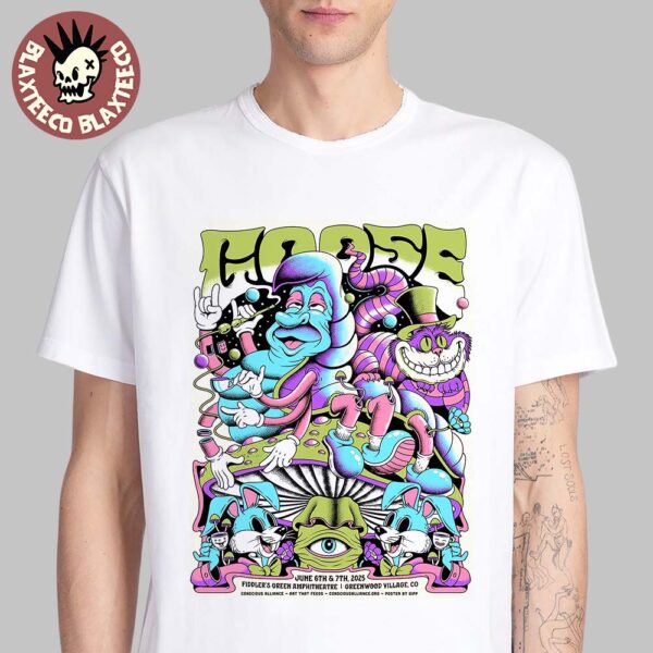 Goose Greenwood Village Colorado 2025 Concert Poster At Fiddler’s Green Amphitheatre On June 6 And 7 2025 Unisex T-Shirt