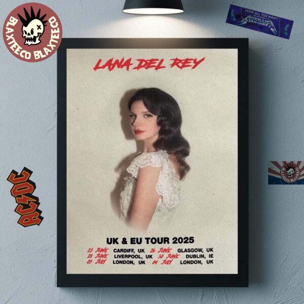 Lana Del Rey UK And EU Tour 2025 Schedule Dates Home Decor Poster Canvas