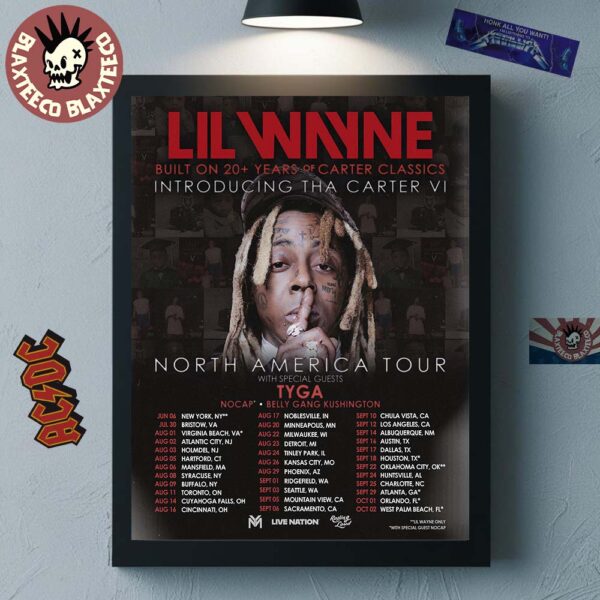 Lil Wayne Built On 20 Years Of Carter Classics Introducing Tha Carter VI North America Tour 2025 Schedule Tour Dates Home Decor Poster Canvas