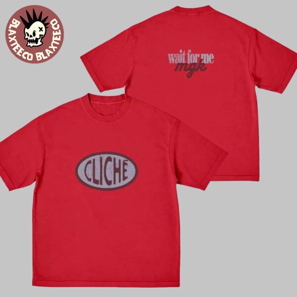 Machine Gun Kelly MGK Lost Americana Cliché Wait For Me T-Shirt