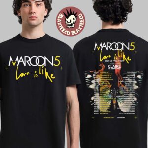 Maroon 5 Love Is Like 2025 US Fall Tour Cities Dates Two Sided T-Shirt