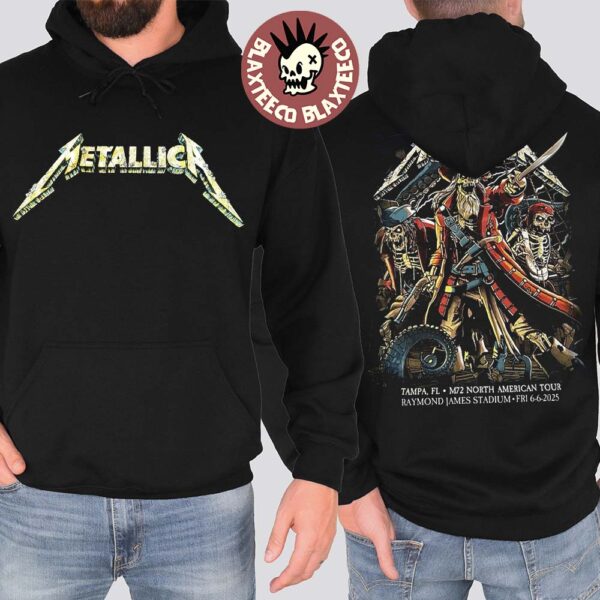 Metallica M72 Tampa 2025 Night 1 Venue Hoodie In Tampa Florida At Raymond James On June 6 2025 The Pirate Skeletons Art Two Sided Unisex Hoodie