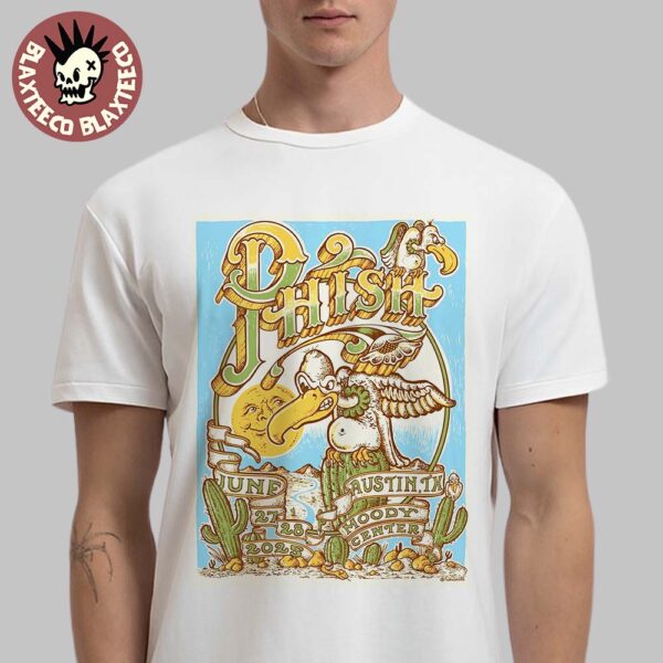 Phish Dry Goods Gig Poster For Austin Texas At Moody Center On June 27 And 28 2025 T-Shirt