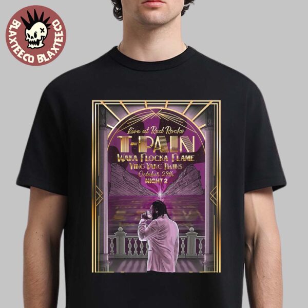 T Pain Live At Red Rocks With Waka Flocka Flame And Ying Yang Twins On October 29 2025 Night 2 Unisex T-Shirt