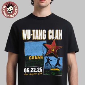 Wu Tang Clan The Final Chamber Tour 2025 Los Angeles Exclusive Tee In California On June 22 2025 Cream Unisex T-Shirt